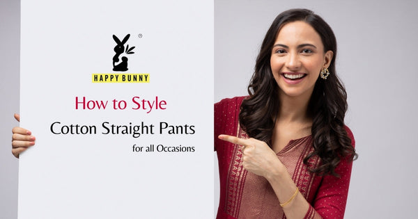 How to Style Cotton Straight Pants for All Occasions